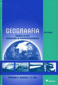 Geograafia töövihik 9. klassile,  2. osa. Euroopa ja Eesti rahvastiku- ja majandusgeograafia