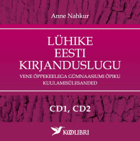 Lühike eesti kirjanduslugu. CD 1 ja  CD 2